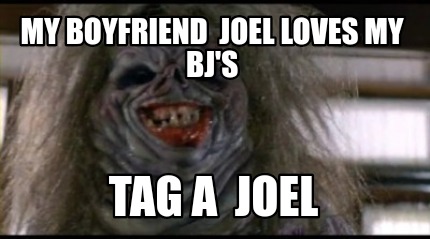 my-boyfriend-joel-loves-my-bjs-tag-a-joel6