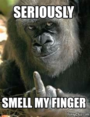 Smell my finger