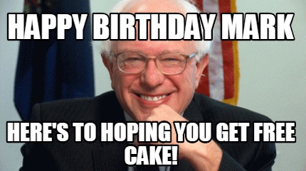 happy-birthday-mark-heres-to-hoping-you-get-free-cake
