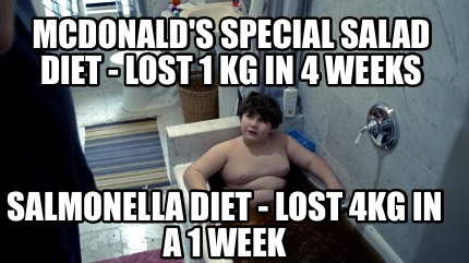 mcdonalds-special-salad-diet-lost-1-kg-in-4-weeks-salmonella-diet-lost-4kg-in-a-