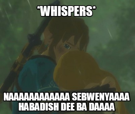 whispers-naaaaaaaaaaaa-sebwenyaaaa-habadish-dee-ba-daaaa