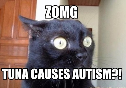 zomg-tuna-causes-autism