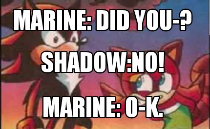 marine-did-you-marine-o-k.-shadowno