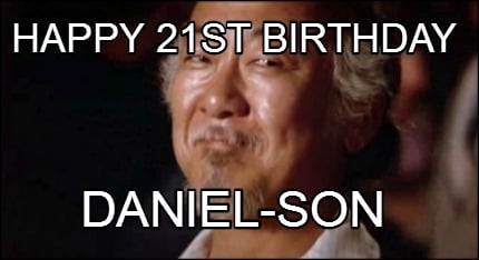 happy-21st-birthday-daniel-son0