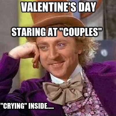 Meme Creator - Funny Valentine's Day Staring at 