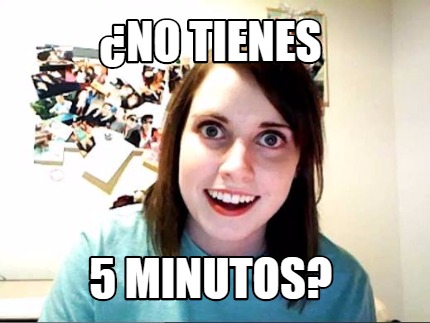 no-tienes-5-minutos