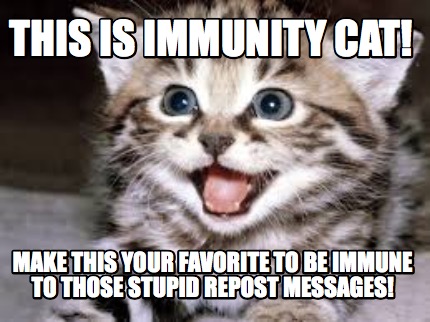 this-is-immunity-cat-make-this-your-favorite-to-be-immune-to-those-stupid-repost