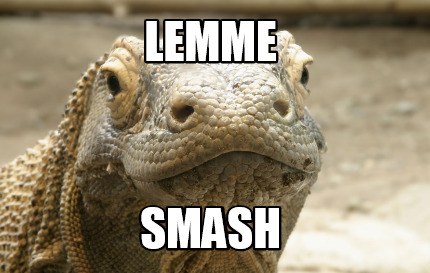 lemme-smash