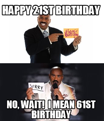 Meme Creator - Funny Happy Birthday javier! Oh, I mean Stewart. Happy ...