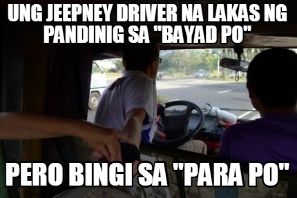 ung-jeepney-driver-na-lakas-ng-pandinig-sa-bayad-po-pero-bingi-sa-para-po4