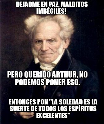 dejadme-en-paz-malditos-imbciles-pero-querido-arthur-no-podemos-poner-eso.-enton