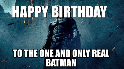 happy birthday batman meme