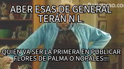 aber-esas-de-general-tern-n.l.-quien-va-ser-la-primera-en-publicar-flores-de-pal