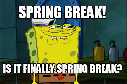 spring-break-is-it-finally-spring-break