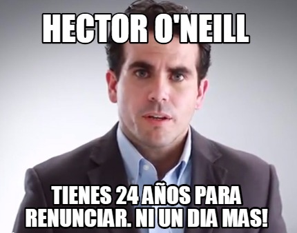 hector-oneill-tienes-24-aos-para-renunciar.-ni-un-dia-mas