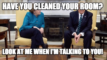 have-you-cleaned-your-room-look-at-me-when-im-talking-to-you9