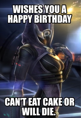 wishes-you-a-happy-birthday-cant-eat-cake-or-will-die