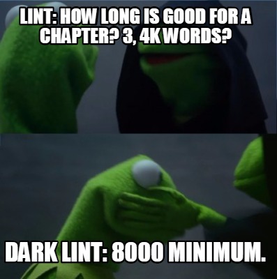 lint-how-long-is-good-for-a-chapter-3-4k-words-dark-lint-8000-minimum