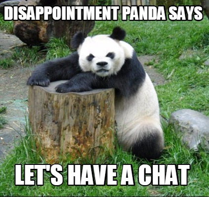 disappointment-panda-says-lets-have-a-chat