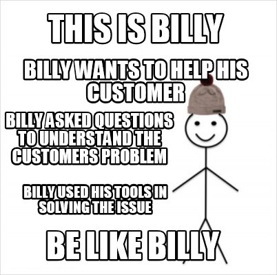 Meme Creator Funny This Is Billy Billy Wants To Help His Customer Billy Asked Questions To Understa Meme Generator At Memecreator Org Meme Creator Funny This Is Billy Billy Wants To Help His Customer Billy Asked Questions To Understa Meme Generator At Memecreator Org