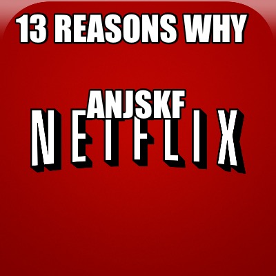 13-reasons-why-anjskf