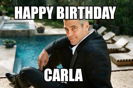 Happy Birthday Carla Memes | Happy Birthday Meme