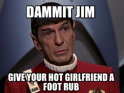 dammit-jim-give-your-hot-girlfriend-a-foot-rub