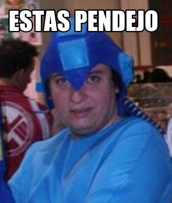 estas-pendejo