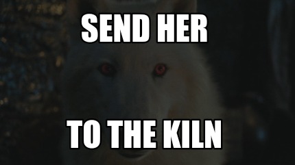 send-her-to-the-kiln