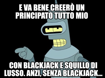 e-va-bene-creer-un-principato-tutto-mio-con-blackjack-e-squillo-di-lusso.-anzi-s