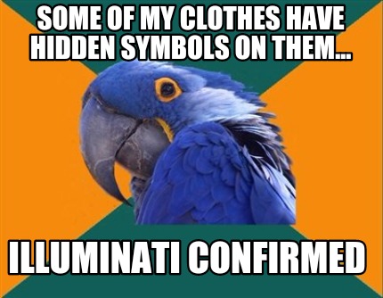 Meme Creator - Funny Some of my clothes have hidden symbols on them