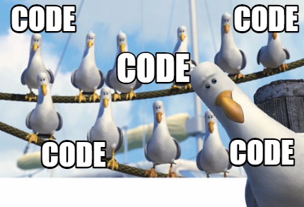 Meme Creator - Funny Code Code code code code Meme Generator at ...