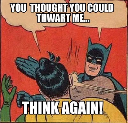 Meme Creator - You tho... How Could You Do This To Me Meme