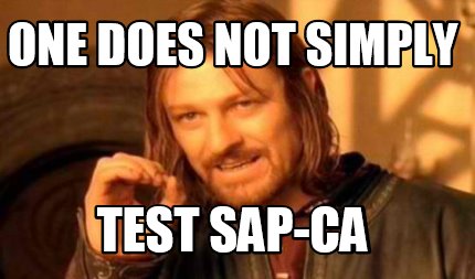 Meme Creator - Funny One does not simply test sap-ca Meme Generator at ! Meme Creator - Funny One does not simply test sap-ca Meme Generator at !