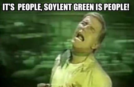 its-people-soylent-green-is-people