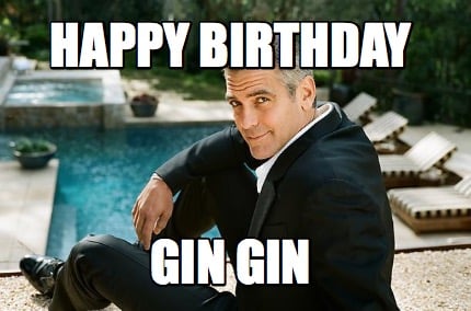 Meme Creator - Funny Happy Birthday Gin Gin Meme Generator at  !