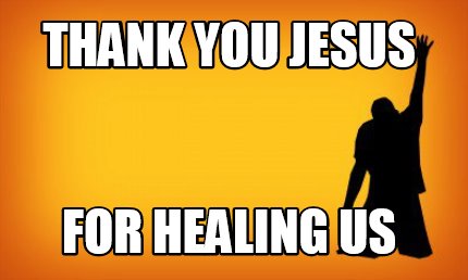 thank-you-jesus-for-healing-us