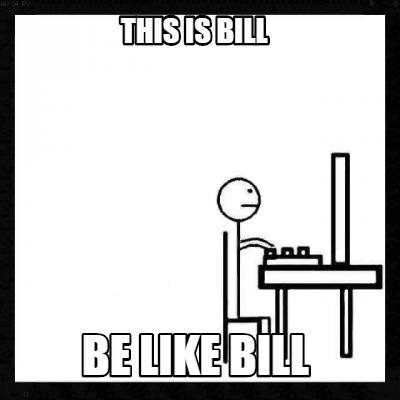 be like bill template