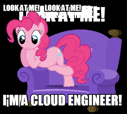 look-at-me-im-a-cloud-engineer