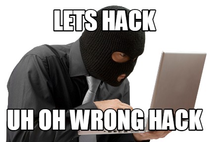 lets-hack-uh-oh-wrong-hack