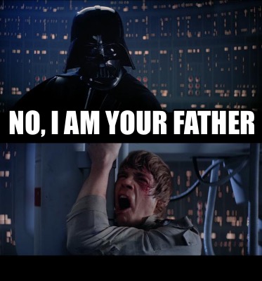 Meme Creator I Am Your Father Meme Generator At Memecreator Org