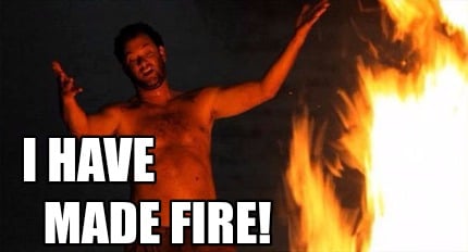 i-have-made-fire1
