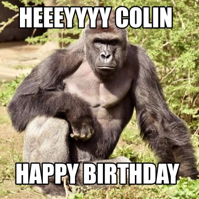 heeeyyyy-colin-happy-birthday