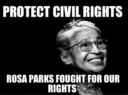protect-civil-rights-rosa-parks-fought-for-our-rights