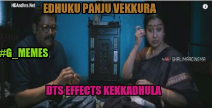 edhuku-panju-vekkura-dts-effects-kekkadhula-g_memes