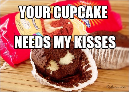 your-cupcake-needs-my-kisses