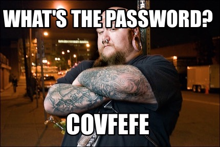 whats-the-password-covfefe