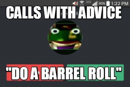 calls-with-advice-do-a-barrel-roll