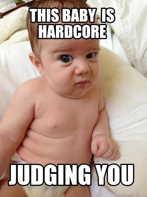 this-baby-is-hardcore-judging-you
