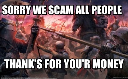 sorry-we-scam-all-people-thanks-for-your-money